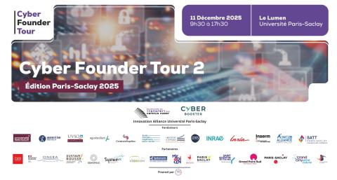 bandeau Cyber Founder Tour, édition Paris-Saclay 2025, le 11 décembre 2025 au Lumen. Logos du PTCC, du Cyber booster et frise PUI Innovation Alliance Université Paris-Saclay